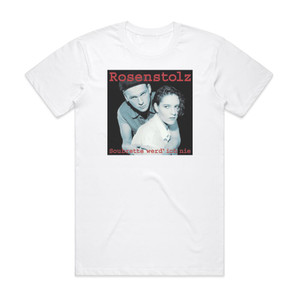 Rosenstolz Soubrette Werd Ich Nie Album Cover T-Shirt White Rosenstolz Soubrette Werd Ich Nie Album Cover T-Shirt White