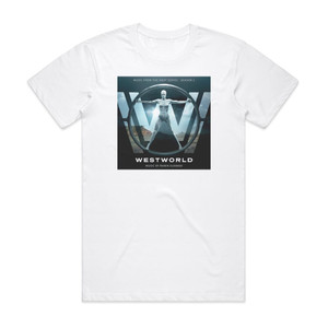 Ramin Djawadi Westworld Music From The Hbo Series Season 1 Album Cover T-Shirt White