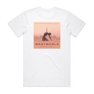 Ramin Djawadi Westworld Season 3 Music From The Hbo Series Album Cover T-Shirt White