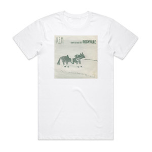 REM Dont Go Back To Rockville Album Cover T-Shirt White REM Dont Go Back To Rockville Album Cover T-Shirt White