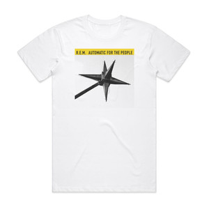 REM Automatic For The People Album Cover T-Shirt White REM Automatic For The People Album Cover T-Shirt White