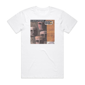 REM Its The End Of The World As We Know It And I Feel Fine 1 Album Cover T-Shirt White REM Its The End Of The World As We Know It And I Feel Fine 1 Album Cover T-Shirt White