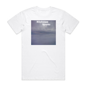 Royksopp Sparks Album Cover T-Shirt White Royksopp Sparks Album Cover T-Shirt White