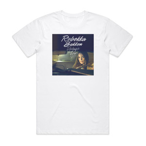 Rebekka Bakken Things You Leave Behind Album Cover T-Shirt White Rebekka Bakken Things You Leave Behind Album Cover T-Shirt White