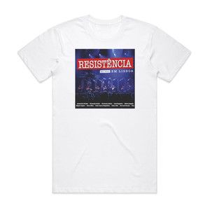 Resistencia Ao Vivo Em Lisboa Album Cover T-Shirt White Resistencia Ao Vivo Em Lisboa Album Cover T-Shirt White