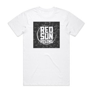 Red Sun Rising Red Sun Rising Album Cover T-Shirt White Red Sun Rising Red Sun Rising Album Cover T-Shirt White