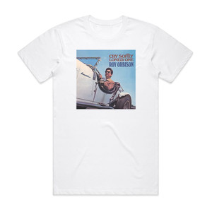 Roy Orbison Cry Softly Lonely One Album Cover T-Shirt White