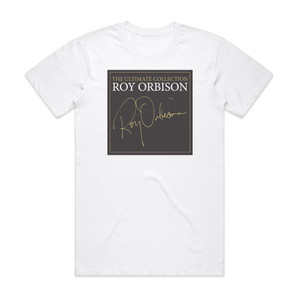 Roy Orbison The Ultimate Collection Album Cover T-Shirt White