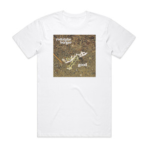 Rodolphe Burger Good 1 Album Cover T-Shirt White Rodolphe Burger Good 1 Album Cover T-Shirt White