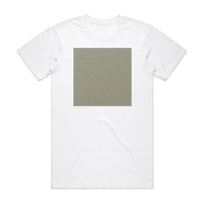 Riding Alone for Thousands of Miles A Boldogsg Minden Remnyt Elragadtk Album Cover T-Shirt White