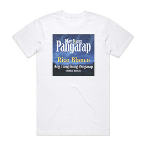 Rico Blanco Ang Tangi Kong Pangarap Manalo Matalo Album Cover T-Shirt White Rico Blanco Ang Tangi Kong Pangarap Manalo Matalo Album Cover T-Shirt White
