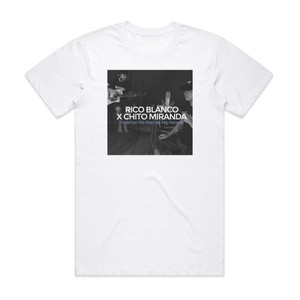 Rico Blanco Panahon Na Naman Ng Harana Album Cover T-Shirt White Rico Blanco Panahon Na Naman Ng Harana Album Cover T-Shirt White