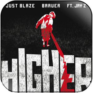 Just Blaze Higher-1 Album Cover Sticker Just Blaze Higher-1 Album Cover Sticker