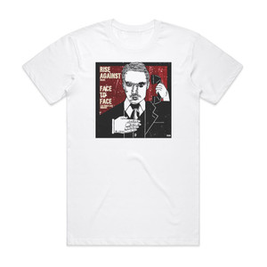 Rise Against Rise Against Face To Face Album Cover T-Shirt White Rise Against Rise Against Face To Face Album Cover T-Shirt White