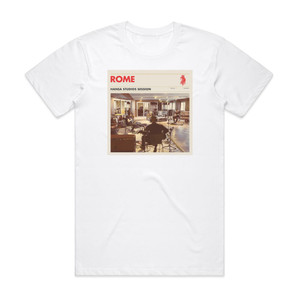 Rome Hansa Studios Session Album Cover T-Shirt White Rome Hansa Studios Session Album Cover T-Shirt White
