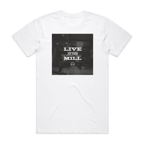 Rivers and Robots Live At The Mill Album Cover T-Shirt White Rivers and Robots Live At The Mill Album Cover T-Shirt White
