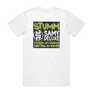 Samy Deluxe Musik Um Durch Den Tag Zu Komm Album Cover T-Shirt White