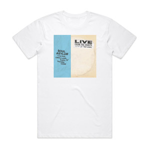 Soul Asylum From The Vaults Live From Liberty Lunch Austin Tx 12392 Album Cover T-Shirt White Soul Asylum From The Vaults Live From Liberty Lunch Austin Tx 12392 Album Cover T-Shirt White