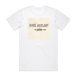 Soul Asylum The Twintone Years Album Cover T-Shirt White Soul Asylum The Twintone Years Album Cover T-Shirt White