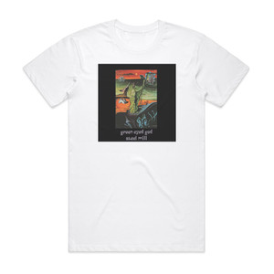Steel Mill Green Eyed God Album Cover T-Shirt White Steel Mill Green Eyed God Album Cover T-Shirt White