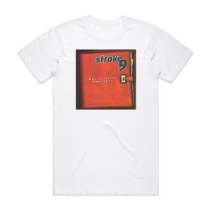 Stroke 9 Nasty Little Thoughts Album Cover T-Shirt White Stroke 9 Nasty Little Thoughts Album Cover T-Shirt White