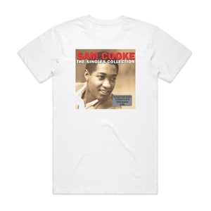 Sam Cooke The Singles Collection Album Cover T-Shirt White Sam Cooke The Singles Collection Album Cover T-Shirt White