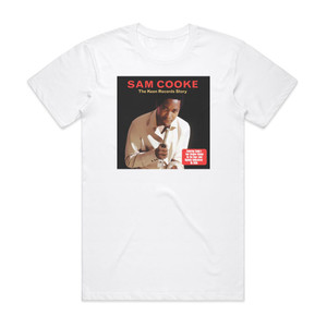 Sam Cooke The Keen Records Story Album Cover T-Shirt White Sam Cooke The Keen Records Story Album Cover T-Shirt White