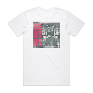Surgical Meth Machine Surgical Meth Machine Album Cover T-Shirt White Surgical Meth Machine Surgical Meth Machine Album Cover T-Shirt White