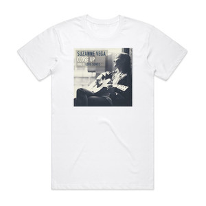 Suzanne Vega Close Up Volume 1 Love Songs Album Cover T-Shirt White Suzanne Vega Close Up Volume 1 Love Songs Album Cover T-Shirt White