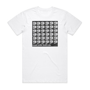 Steel Pole Bath Tub We Own Drrrills Album Cover T-Shirt White