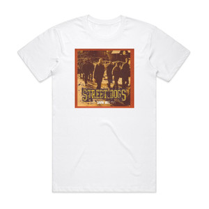 Street Dogs Savin Hill Album Cover T-Shirt White Street Dogs Savin Hill Album Cover T-Shirt White