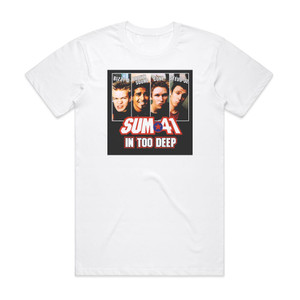 Sum 41 In Too Deep Album Cover T-Shirt White Sum 41 In Too Deep Album Cover T-Shirt White
