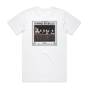 Subway to Sally Umbra Tanz Auf Dem Vulkan Album Cover T-Shirt White Subway to Sally Umbra Tanz Auf Dem Vulkan Album Cover T-Shirt White