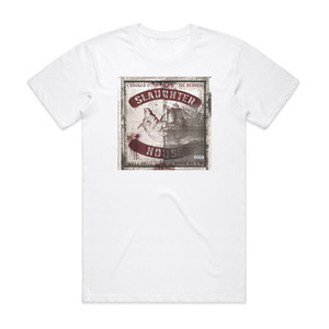 Slaughterhouse Slaughterhouse Ep Album Cover T-Shirt White Slaughterhouse Slaughterhouse Ep Album Cover T-Shirt White