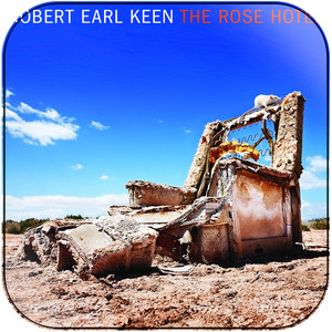 Robert Earl Keen The Rose Hotel Album Cover Sticker Robert Earl Keen The Rose Hotel Album Cover Sticker