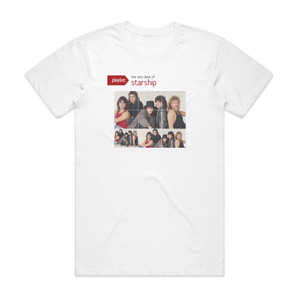 Starship Playlist The Very Best Of Starship 1 Album Cover T-Shirt White