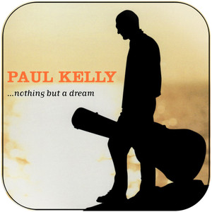 Paul Kelly Nothing But A Dream Album Cover Sticker