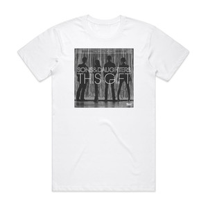 Sons and Daughters This Gift 1 Album Cover T-Shirt White