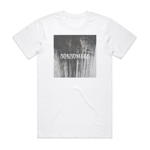Sonsombre A Funeral For The Sun Album Cover T-Shirt White