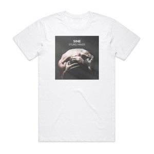 Sine Stupid Minds Album Cover T-Shirt White Sine Stupid Minds Album Cover T-Shirt White