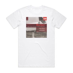 Samuel Barber Music Of Samuel Barber St Louis Symphony Orchestra Feat Conductor Leonard Slatkin Album Cover T-Shirt White Samuel Barber Music Of Samuel Barber St Louis Symphony Orchestra Feat Conductor Leonard Slatkin Album Cover T-Shirt White
