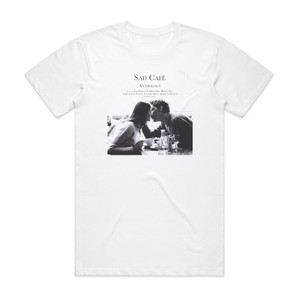 Sad Cafe Anthology Album Cover T-Shirt White Sad Cafe Anthology Album Cover T-Shirt White