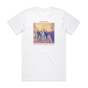 Smokie Boulevard Of Broken Dreams Album Cover T-Shirt White Smokie Boulevard Of Broken Dreams Album Cover T-Shirt White