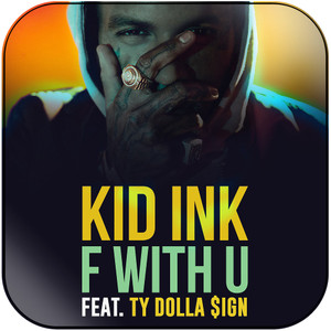 Kid Ink F With U Album Cover Sticker