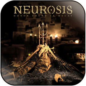 Neurosis Honor Found In Decay Album Cover Sticker