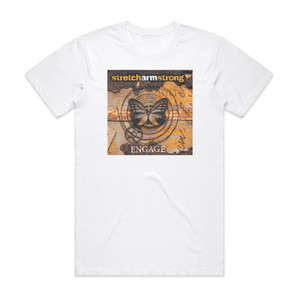 Stretch Arm Strong Engage Album Cover T-Shirt White Stretch Arm Strong Engage Album Cover T-Shirt White