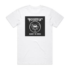 Snakeskyn Whiskey Against The World Album Cover T-Shirt White