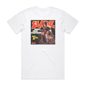 Slade Merry Xmas Everybody Album Cover T-Shirt White Slade Merry Xmas Everybody Album Cover T-Shirt White
