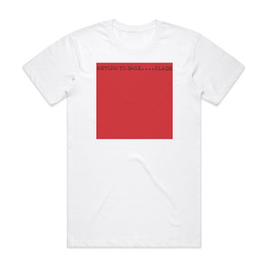 Slade Return To Base Album Cover T-Shirt White Slade Return To Base Album Cover T-Shirt White