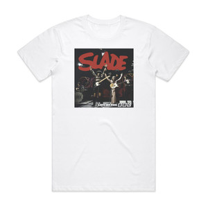 Slade Live At The Bbc Album Cover T-Shirt White Slade Live At The Bbc Album Cover T-Shirt White